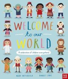 Welcome To Our World: A Celebration Of Children Everywhere!