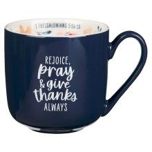 Mug Rejoice, Always 1 Thess. 5:16-18