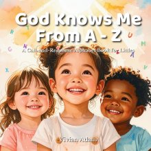 God Knows Me from A to Z: A Call-and-Response Alphabet Book for Littles