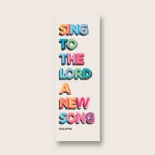 Pack of 30 Christian bookmarks. All same design. Sing to the Lord a new song