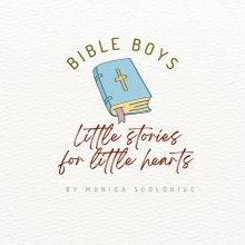Bible Boys : Little stories for little hearts