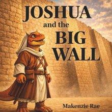 Joshua and the Big Wall