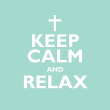 Keep Calm And Relax