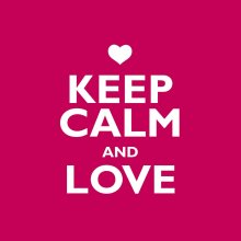 Keep Calm And Love