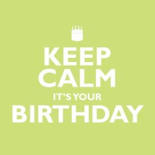 Keep Calm It's Your Birthday