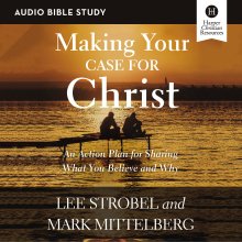 Making Your Case for Christ Bible Study: Audio