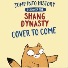 Jump Into History: Discover The Shang Dynasty
