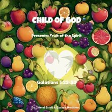 Child of God: Presents Fruit of the Spirit
