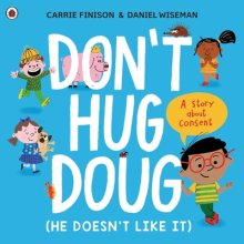 Don\'t Hug Doug (he Doesn\'t Like It)