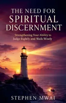 The Need for Spiritual Discernment