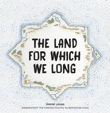 The Land For Which We Long