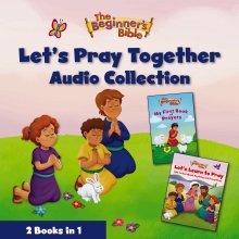 Beginner’s Bible Let’s Pray Together Audio Collection