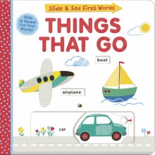 Things That Go: Slide And See First Words