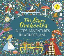 Story Orchestra: Alice\'s Adventures In Wonderland