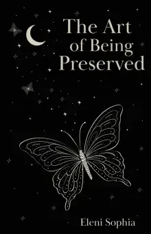 The Art of Being Preserved