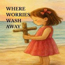 Where Worries Wash Away