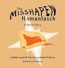 The Misshapen Hamantasch: A Purim Story