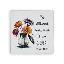 Set of 6 Coasters – "Be still and know that I am God" (Psalm 46:10)