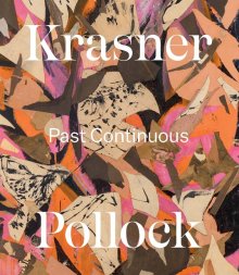 Krasner and Pollock – Past Continuous
