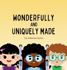 Wonderfully and Uniquely Made: A Christian Children's Book Celebrating God's Design in Every Ability and Difference