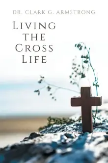 Living the Cross Life