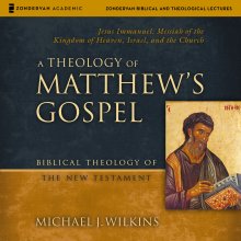 Theology of Matthew's Gospel: Audio Lectures