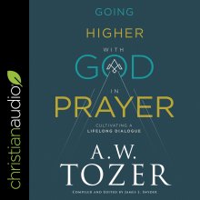 Going Higher with God in Prayer