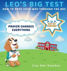 Leo's Big Test: How to Pray Your Way Through The Day