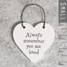 Always Remember You Are Loved Mini Heart Sign