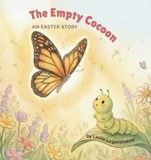 The Empty Cocoon: An Easter Story