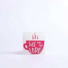 Fill Me Up Lord Pink Auto Vinyl Decal