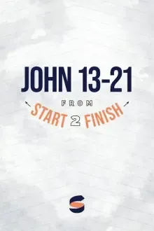 John 13-21 from Start2Finish
