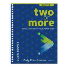 Two or More Small Church Curriculum - Only Preschoolers Leader Pack Print Plus Digital - Quarter 1