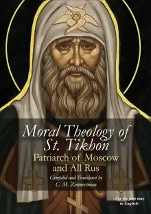 The Moral Theology of St. Tikhon