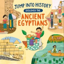 Jump Into History: Discover The Ancient Egyptians