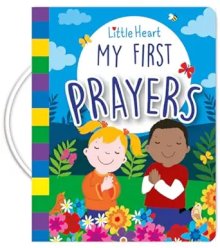 Little Heart My First Book Of Prayers
