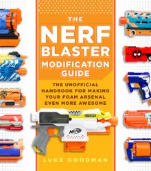 Nerf Blaster Modification Guide