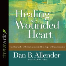*Healing the Wounded Heart