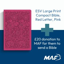 ESV Large Print Compact Bible, Red Letter, Pink and MAF Bible Donation