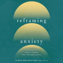 Reframing Anxiety