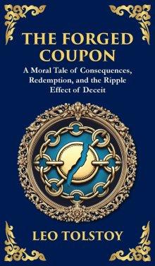 The Forged Coupon: A Tale of Crime, Consequence, and Redemption (Deluxe Hardbound Edition)