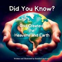Did You Know? God Created the Heavens and Earth
