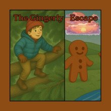 The Gingerly Escape