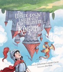 The Upside-Down, Inside-Out, Can't-Believe-It Kingdom