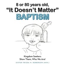 8 or 80 years old, "It Doesn't Matter" Baptism: Kingdom Seekers Show Them, Who We Are!