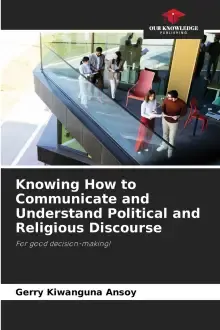 Knowing How to Communicate and Understand Political and Religious Discourse