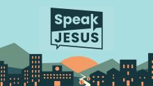 Speak Jesus
