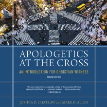 Apologetics at the Cross, Second Edition