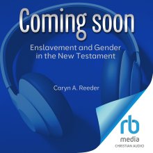 Enslavement and Gender in the New Testament