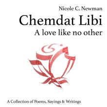 Chemdat Libi: A Love Like No Other: A Collection of Poems, Sayings & Writings